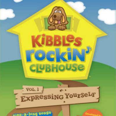The cover of Kibbles Rockin' Clubhouse, featuring an illustration of a dog in a doghouse along with the words Vol. 1 Expressing Yourself, Sing-a-long songs.